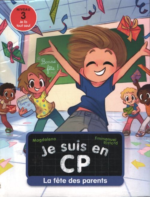 Je suis en CP - niveau 3 - la fête des parents - Magdalena - Livre
