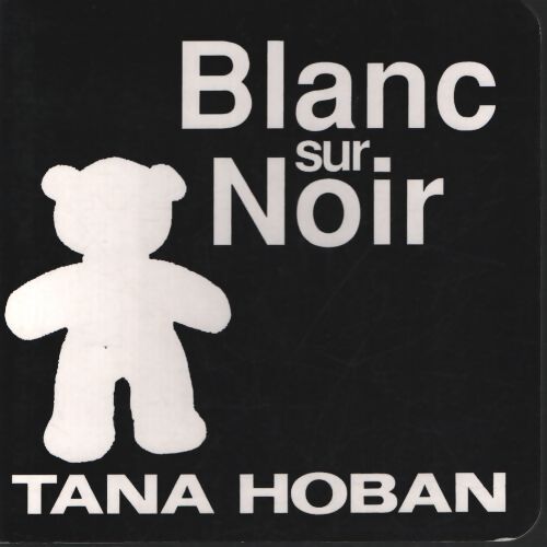 Blanc sur noir - Tana Hoban - Livre