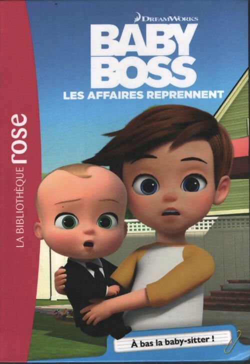 Baby boss 04 - à bas la baby-sitter ! - Universal Studios - Livre