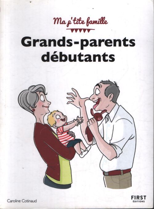 Grands-parents débutants 4e édition - Caroline Cotinaud - Livre
