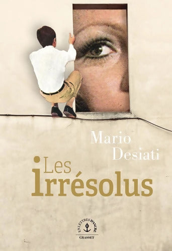 Les Irrésolus - Mario Desiati - Livre