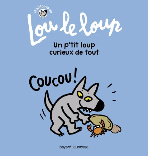 Lou le loup Tome II : Lou le loup Un petit loup curieux de tout - Herve Secher - Livre