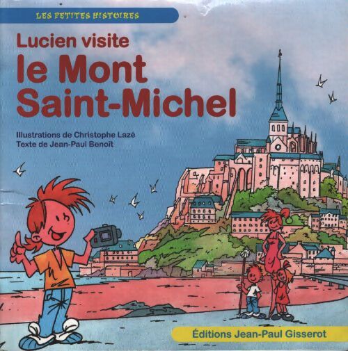 Lucien visite : Le mont saint-michel - Jean-Paul Benoit - Livre