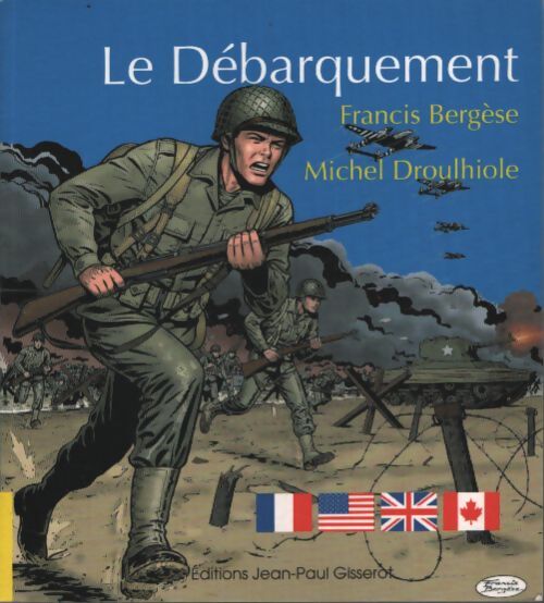 Le débarquement - Francis Bergèse - Livre