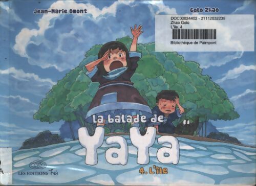La balade de yaya tome 4. L'île - Omont Jean-Marie - Livre