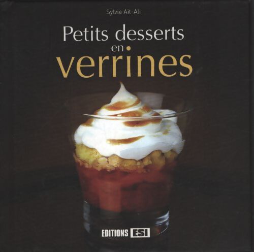 Petits desserts en verrines - Sylvie Aït-ali - Livre