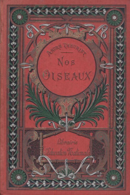 Nos oiseaux. Aquarelles de Hector giacomelli - André Theuriet - Livre