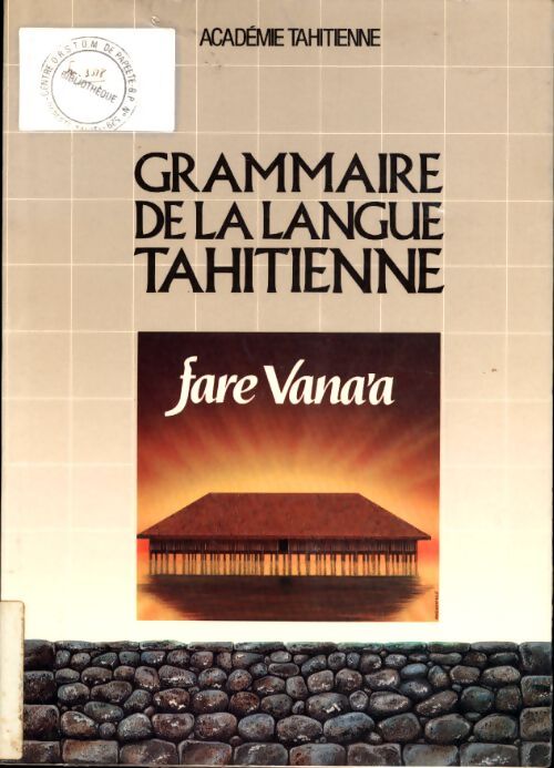 Grammaire de la langue tahitienne - Académie Tahitienne - Livre