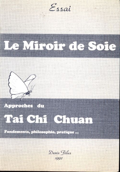 Le miroir de soie. Approches du Tai Chi Chuan - Collectif - Livre