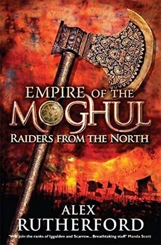 Empire of the moghul : Raiders from the north - Alex Rutherford - Livre