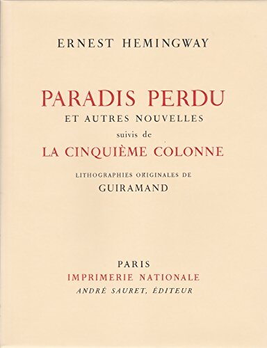 Paradis perdu et autres nouvelles / La cinquième colonne - Ernest Hemingway - Livre