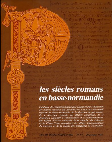 Art de Basse-Normandie n°92. : Les siècles romans en basse-normandie :  - Collectif - Livre