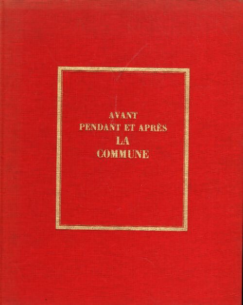 Avant, pendant et après la Commune - Pilotell - Livre
