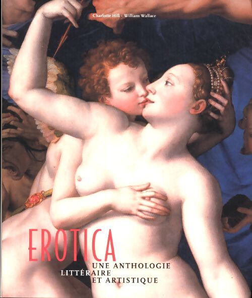 Erotica : Une anthologie littéraire et artistique - Charlotte Hill - Livre