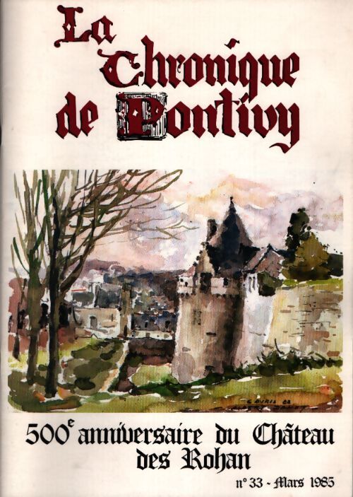 La chronique de Pontivy n°33 : 500e anniversaire du château des Rohan - Collectif - Livre