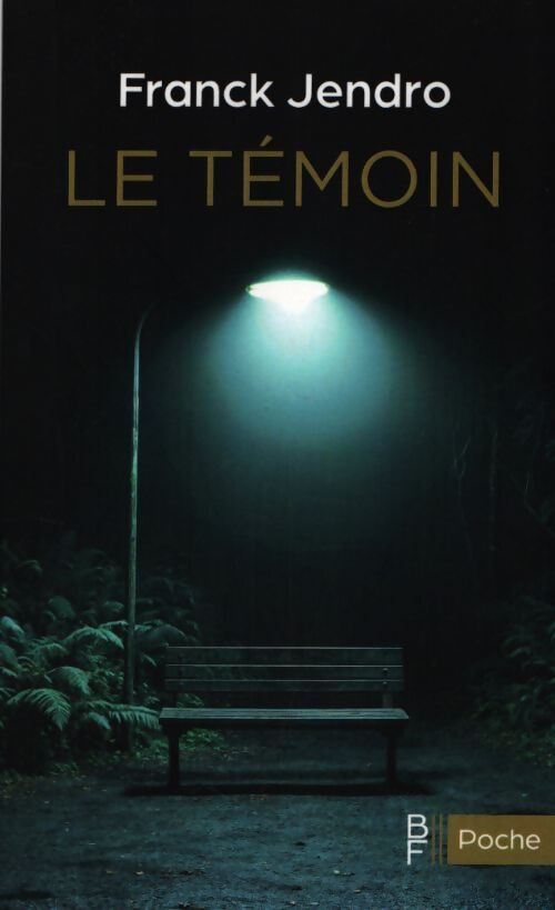 Le témoin - Franck Jendro - Livre