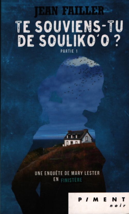 Te souviens-tu de Souliko'o? Tome I - Jean Failler - Livre
