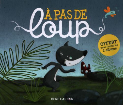 A pas de loups - Zemanel - Livre