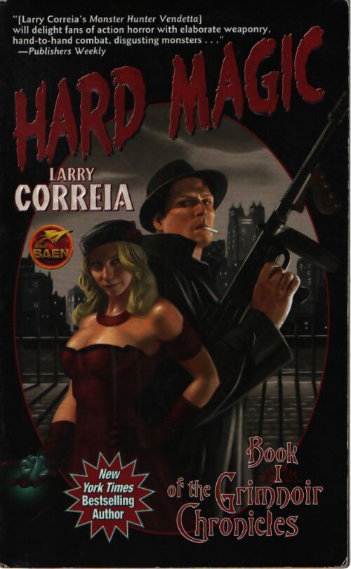 Hard magic : Book I of the grimnoir chronicles - Larry Correia - Livre