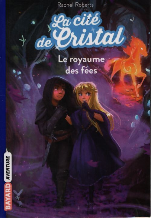 La cité de cristal tome II : Le royaume des fées - Rachel Roberts - Livre