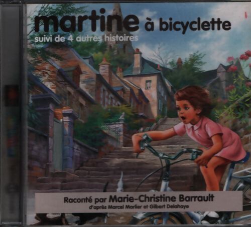 Martine a bicyclette / Quatre histoires (livre audio) - Gilbert Delahaye - Livre