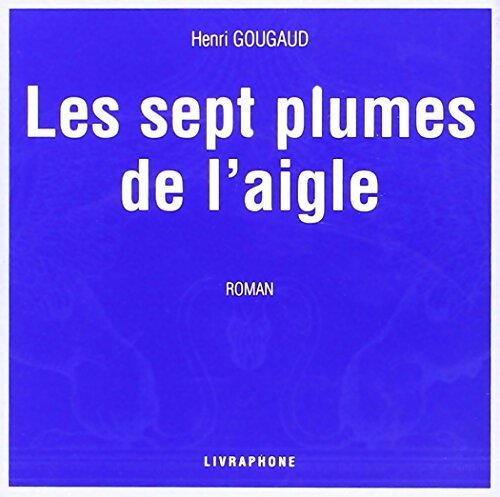 Les sept plumes de l'aigle (livre audio 7 CD) - Henri Gougaud - Livre