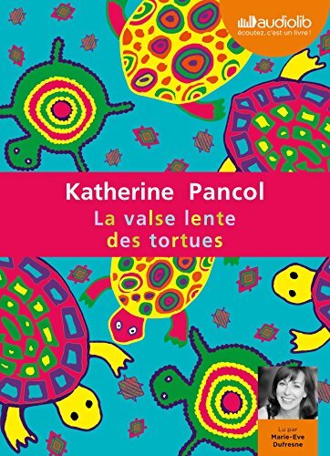 La valse lente des tortues (Livre audio 2 CD mp3) - Katherine Pancol - Livre