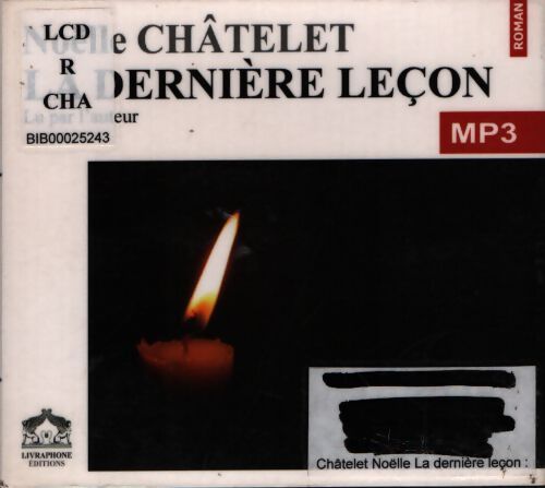 La dernière leçon (livre audio 1 CD) - Noëlle Châtelet - Livre