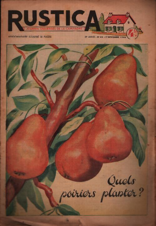 Rustica 19e année n°46 : Quels poiriers planter ? - Collectif - Livre