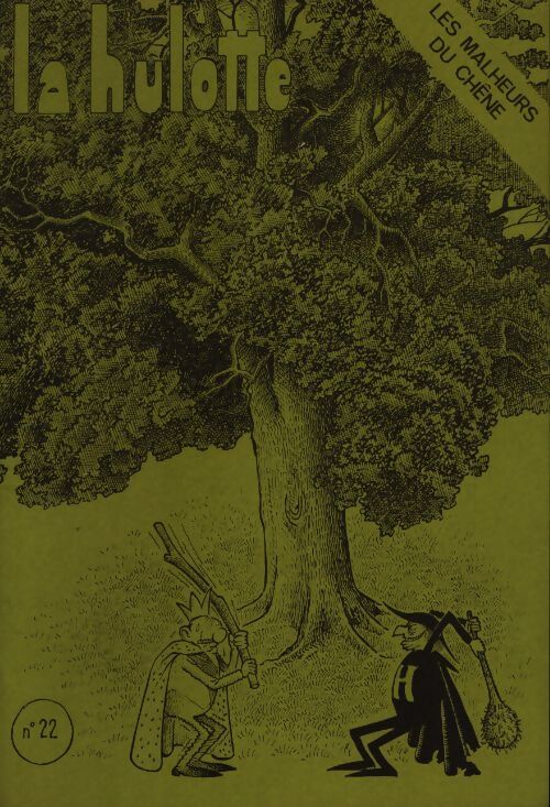 La hulotte n°22 : Les malheurs du chêne - Collectif - Livre