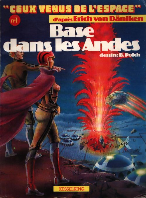 Ceux venus de l'espace Tome I : Base dans les Andes - Collectif - Livre