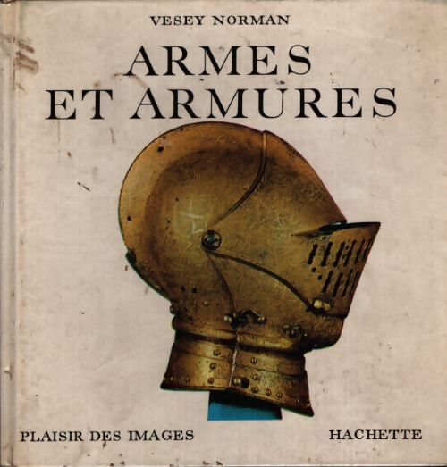 Armes et armures - Vesey Norman - Livre
