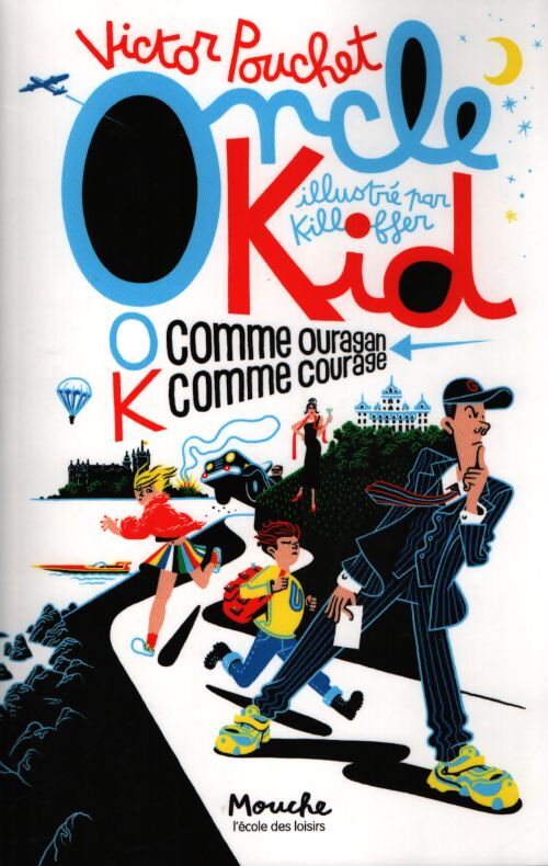 Oncle Kid, O comme ouragan, K comme courage - Victor Pouchet - Livre