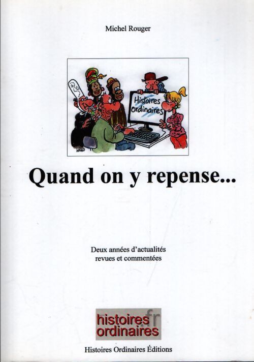 Quand on y repense - Michel Rouger - Livre