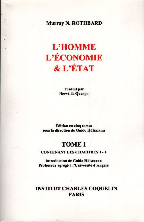 L'homme, l'économie & l'état Tome I - Murray N Rothbard - Livre