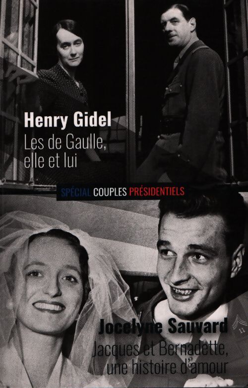 Les de Gaulle, elle et lui - Henry Gidel - Livre