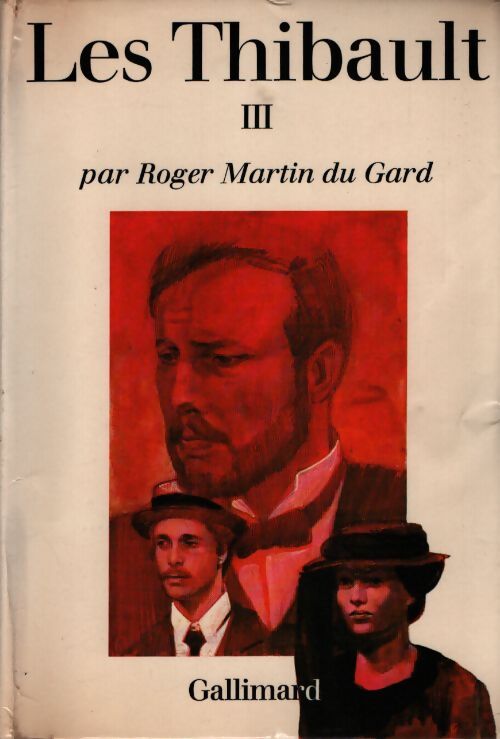 Les Thibault Tome III : L'été 1914 (suite et fin) - Roger Martin du Gard - Livre