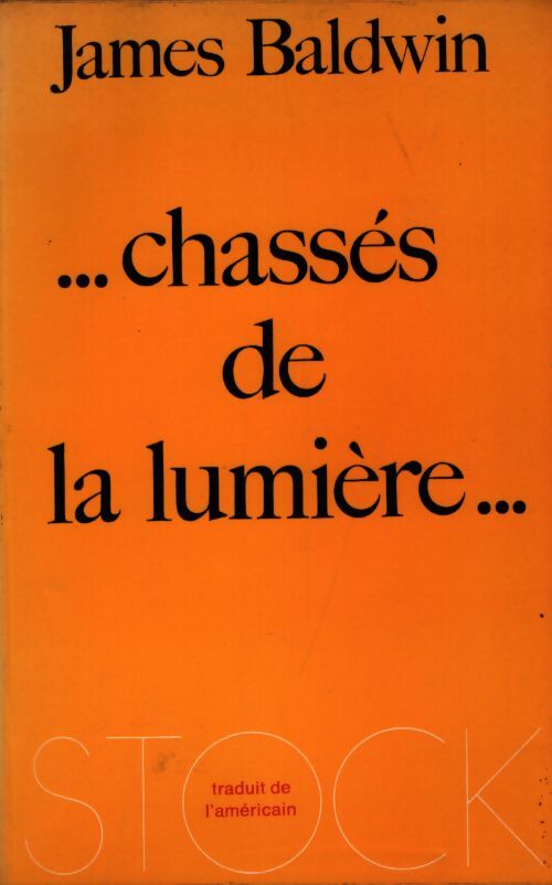 ...Chassés de la lumière... - James Baldwin - Livre