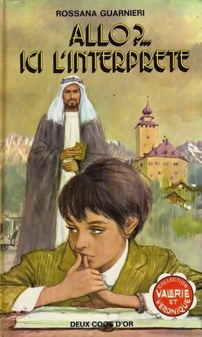 Allo ?... Ici l'interprète - Rossana Guarnieri - Livre
