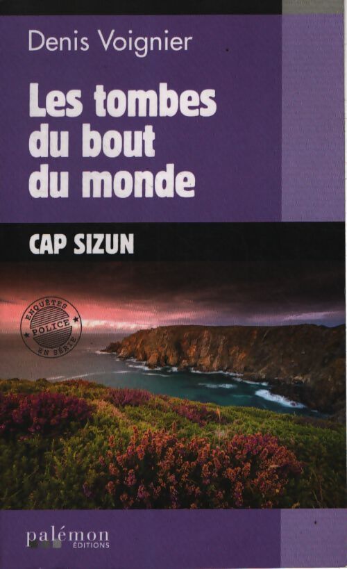 Les tombes du bout du monde - Denis Voignier - Livre