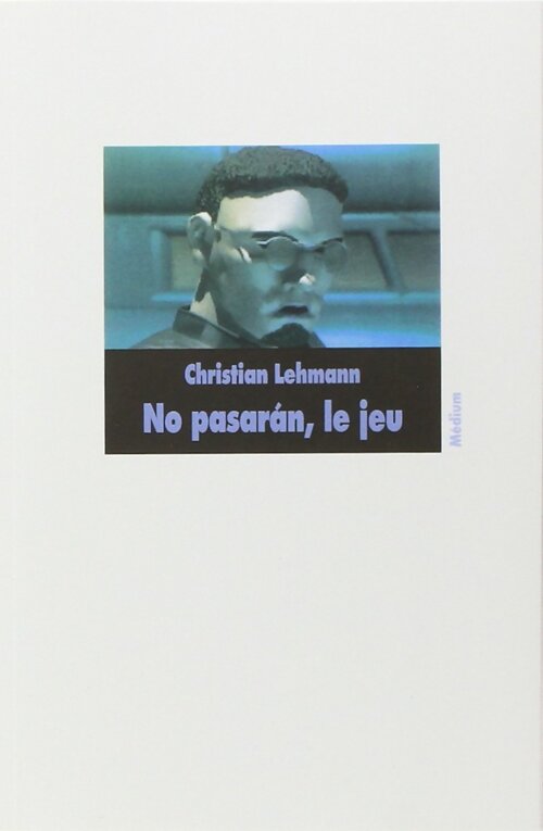 No pasaran, le jeu - Christian Lehmann - Livre