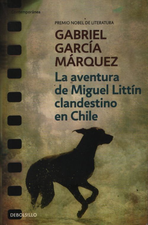 La aventura de miguel littin clandestino - Gabriel Garcìa Màrquez - Livre