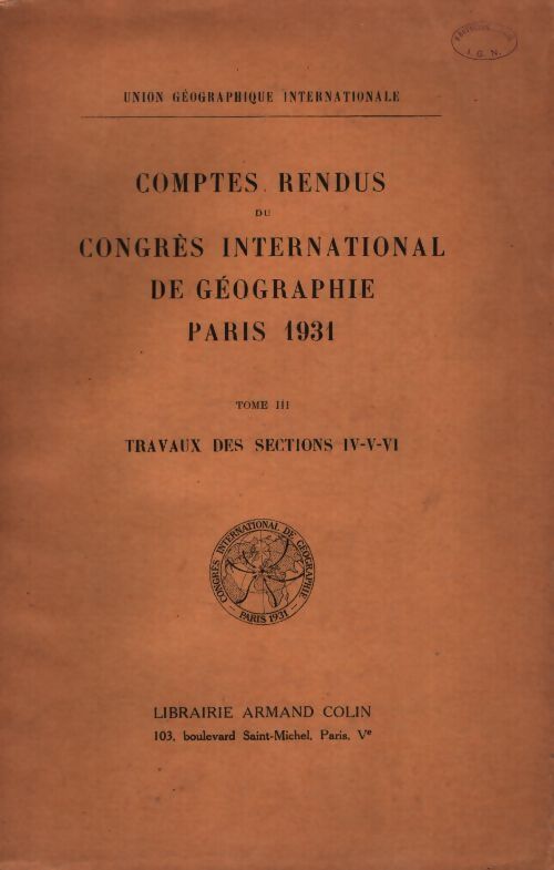 Comptes rendus du congrès internatonal de géographie Paris 1931 Tome III - Collectif - Livre