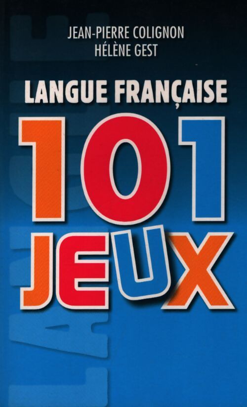 101 jeux. Langue française - Jean-Pierre Colignon - Livre