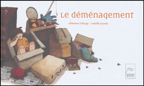 Le déménagement - Clémence Lafarge - Livre