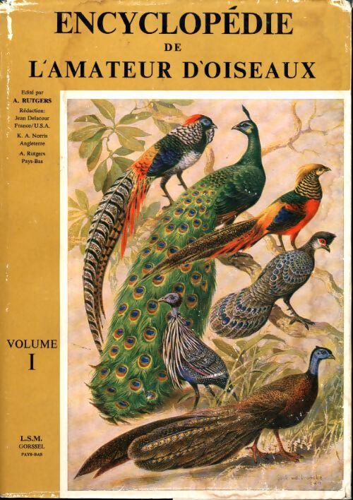 Encyclopédie de l'amateur d'oiseaux Tome I - Abram Rutgers - Livre