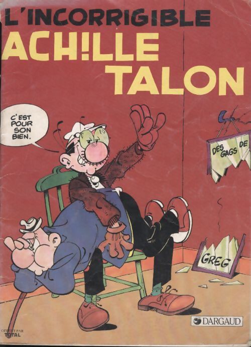 Achille Talon Tome XXXIV : L incorrigible Achille Talon - Greg - Livre