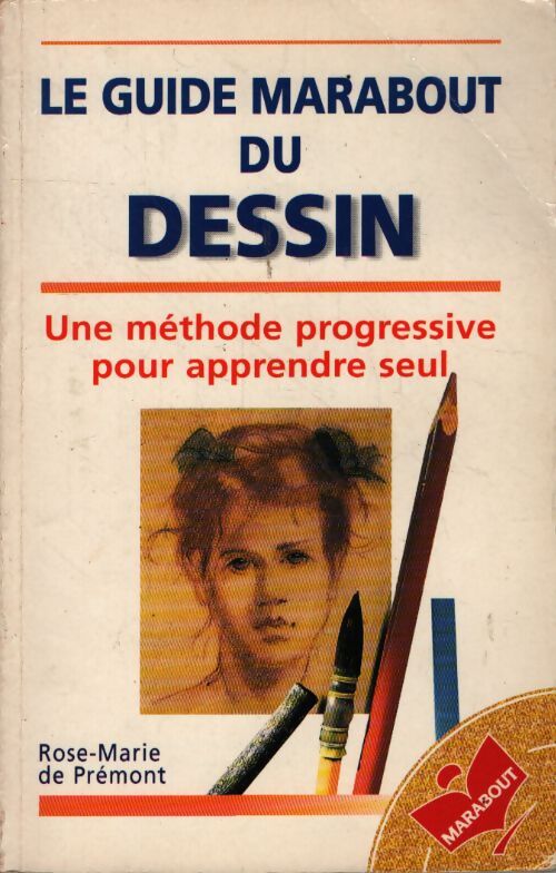 Le guide marabout du dessin - Rose-Marie De Prémont, Nicole Philippi - Livre