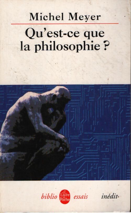 Qu'est-ce que la philosophie ? - Michel Meyer - Livre
