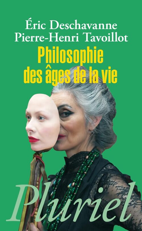 Philosophie des âges de la vie - Eric Deschavanne - Livre